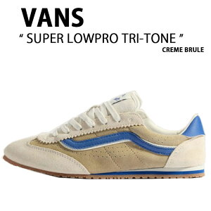 VANS oY Xj[J[ SUPER LOWPRO TRI-TONE CREME BRULE VN000D83CHW X[p[ [v gCg[ N[ u jp p