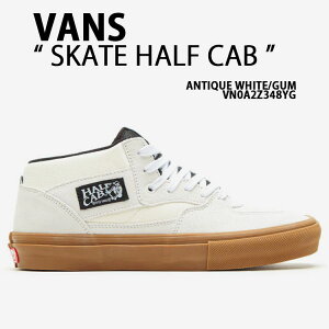 VANS oY Xj[J[ SKATE HALF CAB ANTIQUE WHITE GUM VN0A2Z348YG XP[g n[tLu AeB[NzCg K |bvNbV XPV[ Y