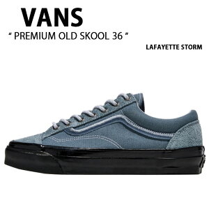 VANS �o���Y �X�j�[�J�[ PREMIUM OLD SKOOL 36 LAFAYETTE STORM VN000D9RSTM �v���~�A�� �I�[���h�X�N�[��36 ���t�@�C�G�b�g �X�g�[�� �j���p �����p
