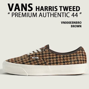 VANS oY Xj[J[ PREMIUM AUTHENTIC 44 HARRIS TWEED VN000EBNBRO V[Y v~AI[ZeBbN44 nXcC[h BROWN uE Y fB[X