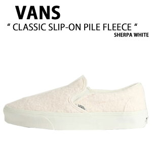 VANS �o���Y �X�j�[�J�[ CLASSIC SLIP-ON PILE FLEECE SHERPA WHITE VN000EACCJ7 �N���V�b�N �X���b�|�� �p�C�� �t���[�X �V�F���p �z���C�g �����p