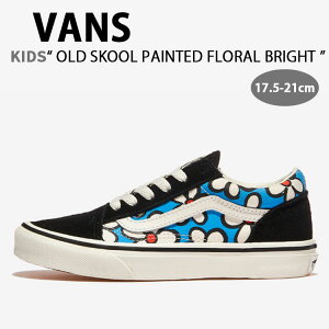 VANS �o���Y �L�b�Y �X�j�[�J�[ OLD SKOOL PAINTED FLORAL BRIGHT AZURE VN000CY8FNM �I�[���h�X�N�[�� �y�C���e�b�h �t���[���� �u���C�g �A�W���[�� �L�b�Y�p �q���p �W���j�A�p