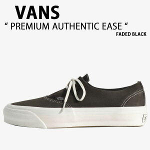 VANS �o���Y �X�j�[�J�[ PREMIUM AUTHENTIC EASE FADED BLACK VN000ECPEMV �v���~�A�� �I�[�Z���e�B�b�N �C�[�Y �t�F�C�f�b�h �u���b�N �j���p �����p