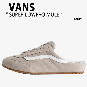 VANS �o���Y �X�j�[�J�[ SUPER LOWPRO MULE TAUPE VN000EEWTUP �X�[�p�[���[�v�� �~���[�� �g�[�v �j���p �����p