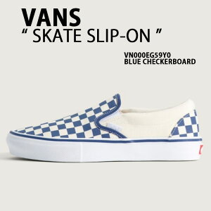 VANS �o���Y �X�j�[�J�[ SKATE SLIP-ON BLUE CHECKERBOARD VN000EG59Y0 �V���[�Y �X�P�[�g�X���b�|�� �u���[�`�F�b�J�[�{�[�h ���[�J�b�g �X�P�[�g�V���[�Y �L�����o�X�X�j�[�J�[ ���[�e�N�X�j�[�J�[ ���[