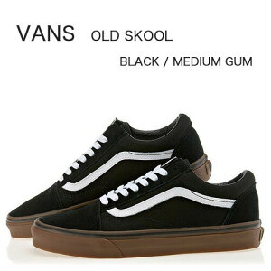 VANS @Y Xj[J[ oY OLD SKOOL GUMSOLE BLACK K\[ I[hXN[ oY VN0001R1GI61