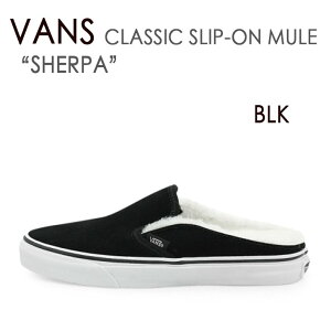 VANS @Y Xj[J[ oY CLASSIC SLIP-ON MULE BLACK t[X SHERPA Xb| {A ubN Y fB[X EBY VN0A4P3UTC6 Y fB[X jp jp p