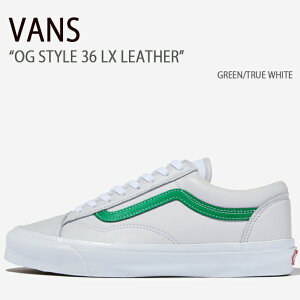 VANS oY Xj[J[ OG STYLE 36 LX LEATHER GREEN TRUE WHITE X^C 36 U[ O[ gD[zCg Y fB[X jp p jp V[Y VN0A4BVE21C