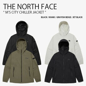 THE NORTH FACE ノースフェイス マウンテンパーカー M'S CITY CHILLER JACKET シティ チラー ジャケット フード フーディ パーカー ジップアップ ジップアップジャケット ロゴ メンズ レディース NJ3LN01A/B/C/D【中古】未使用品