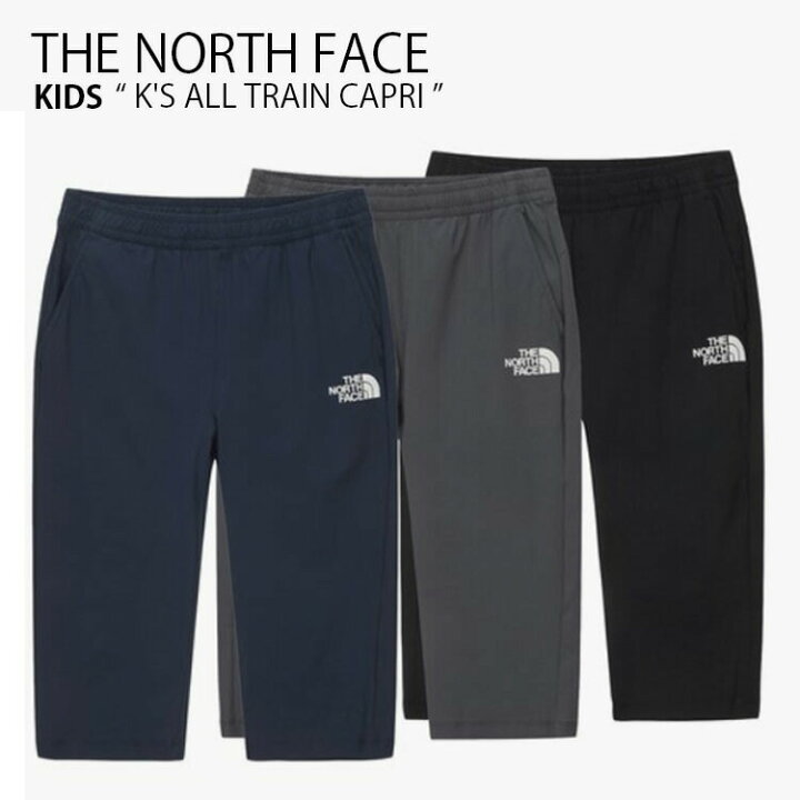 THE NORTH FACE ノースフェイス キッズ ハーフパンツ K S ALL TRAIN CAPRI オール トレイン カプリパンツ パンツ ズボン 半ズボン イージーパンツ 七分丈 ブラック グレー ネイビー ロゴ 男の子 女の子 子供用 NR6KN04S T U 中古 未使用品 セレクトショップ