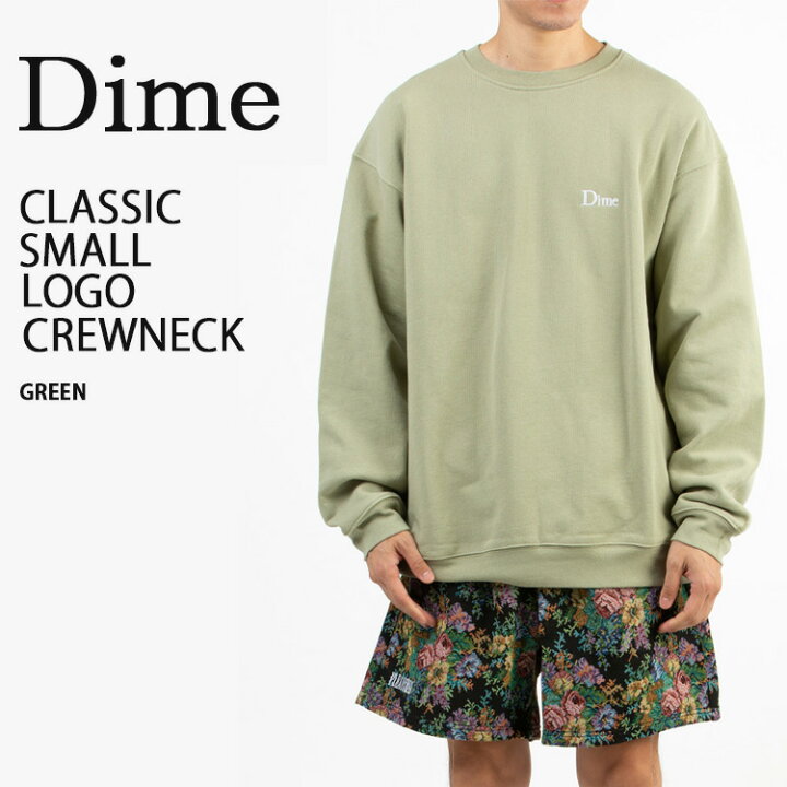 楽天市場】Dime ダイム スウェット CLASSIC SMALL LOGO CREWNECK GREEN 