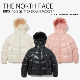 THE NORTH FACE ノースフェイス キッズ ダウンジャケット G'S GLITTER DOWN JACKET ガールズ グリッター ダウン ジャケット ジップアップ フーディ パーカー ルーズフィット カジュアル ストリート ブラック ピンク ベージュ 女の子 子供用 NJ1DP61S/T/U【中古】未使用品