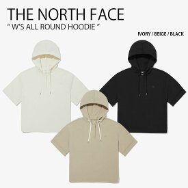 THE NORTH FACE ノースフェイス レディース パーカー W'S ALL ROUND HOODIE ウィメンズ オール ラウンド フーディ プルオーバー 半袖 トップス ルーズフィット ロゴ カジュアル ストリート アイボリー ベージュ ブラック 女性用 NM5QQ30A/B/C【中古】未使用品