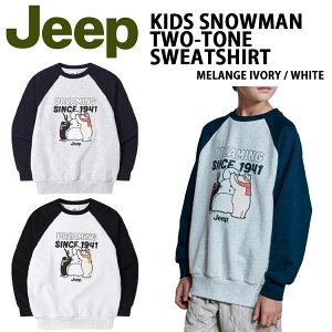 Jeep �W�[�v �L�b�Y �X�E�F�b�g SNOWMAN TWO-TONE SWEATSHIRT �X�m�[�}�� �c�[�g�� �X�E�F�b�g�V���c �g���[�i�[ ���� �v���I�[�o�[ ���E���h�l�b�N �J�W���A�� �X�g���[�g �q���p KQ5TSU813