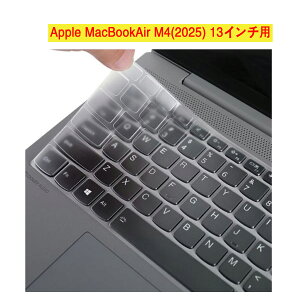 2025 MacBook Air M4 13�C���` �L�[�{�[�h�J�o�|US�z�� �}�b�N�u�b�N�É� �^�C�v �h���h�o �L�Y�h�~ �ϖ� ���� �V���R���������^�C�v�ی�J�o�[ �ی�t�B���� keyboard clear film cover Protection seal