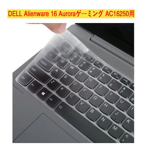 Dell Alienware 16 Aurora�Q�[�~���O AC16250 �p �V���R���������^�C�v �L�[�{�[�h�J�o�| �f�� �É� �^�C�v �h���h�o �L�Y�h�~ �ϖ� ���� �ی�J�o�[ �ی�t�B���� keyboard clear film cover Protection seal