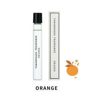 s6ނ̍tTAMANOHADA FRAGRANCE ʂ̔ tOX I[hg  [I 10ml x_[ XN IW C`WN o [Y K[fjA