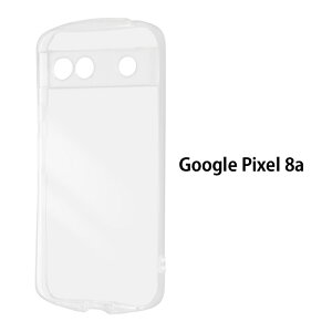 [ GooglePixel8a Vv ϏՌP[X ProCa The clear P[X Jo[ \tg \tgP[X TPU NA NAP[X  n O[O sNZ O[OsNZ8a Google Pixel 8a android X}