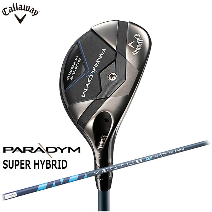 楽天市場】Callaway PARADYM SUPER HYBRID 日本仕様 VENTUS TR 5 for  