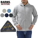 バーンズ アウトフィッターズ 吊り編み スウェット ジップパーカー BARNS OUTFITTERS STANDARD TSURIAMI ZIP PARKA 即納 (SA)