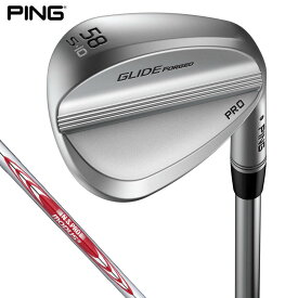 【最大10000円OFFクーポン！】5/15まで　【58％OFF】PING ピン GLIDE FORGED PRO グライド フォージド プロ ウェッジ N.S.PRO MODUS3 TOUR 105 スチールシャフト 特価