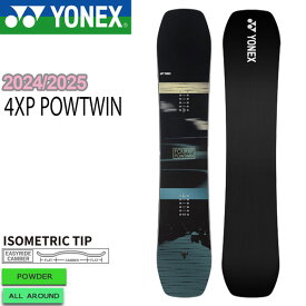 予約 スノーボード 板 24-25 YONEX ヨネックス 4XP POWTWIN フォーエックスピーパウツイン 24-25-BO-YNX