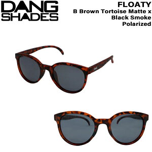 �_���V�F�C�Y �t���[�e�B B �u���E���g�[�g�C�X�}�b�g DANG SHADES FLOATY B BROWN TORTOISE MATTE X BLACK SMOKE POLARIZED �ዾ �T���O���X �g�����h �t�@�b�V���� �X�|�[�c
