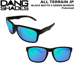 �_���V�F�C�Y �I�[���e���[�� JP �u���b�N�}�b�g DANG SHADES ALL TERRAIN JP BLACK MATTE X GREEN MIRROR POLARIZED �ዾ �T���O���X �g�����h �t�@�b�V���� �X�|�[�c