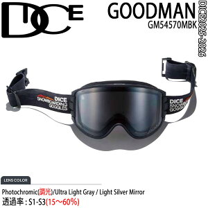 25-26 ダイス グッドマン MBK 調光×ULTRAライトグレイ/ライトシルバーミラー DICE GOODMAN スキー スノーボード ゴーグル 25-26-GG-DIC