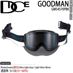 25-26 ダイス グッドマン PBK 調光×ULTRAライトグレイ/ライトシルバーミラー DICE GOODMAN スキー スノーボード ゴーグル 25-26-GG-DIC