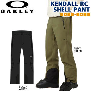 【予約】 25-26 オークリー ケンダルパンツ OAKLEY KENDALL RC SHELL PANT スノーボード ウエア パンツ 25-26-PT-OAK ブラックアウト アーミーグリーン XS S M L XL