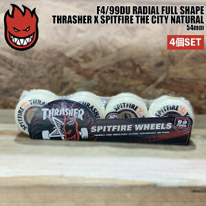 Xsbgt@CA EB[ SPITFIRE F4/99DU 54mm RADIAL FULL SHAPE THRASHER X SPITFIRE THE CITY NATURAL XbV[xXsbg
