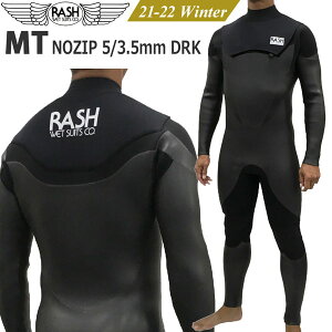 ウェットスーツ セミドライ 21-22 RASH ラッシュ MT NOZIP 5/3.5mm DRK 高品質吸湿発熱起毛 ノンジップ フルスーツ 国産