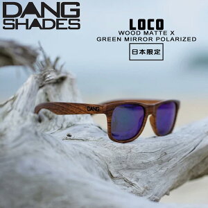 �T���O���X �t�@�b�V���� �X�|�[�c DANG SHADE �_���V�F�C�Y LOCO WOOD MATTE X GREEN MIRROR POLARIZED ���R �y�� �l�C GO OUT