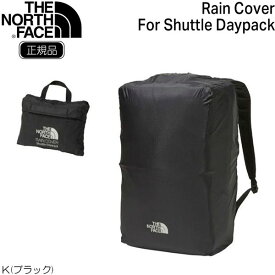 ザ ノース フェイス レインカバー シャトルデイパック 専用 TNF Rain Cover For Shuttle Daypack