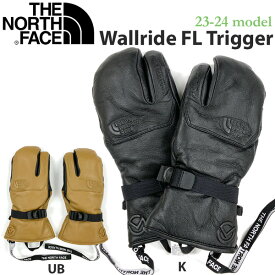 スノーボード グローブ 手袋 23-24 THE NORTH FACE ノースフェイス WALLRIDE FL TRIGGER ウォールライドFLトリガー 23-24-GR-TNF レザー フューチャーライト