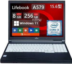 yςݕizxm m[gp\R LifeBook A579 15.6^ 8Core i3^8GB^SSD 256GB^eL[ځ^WiFiBluetooth^HDMI^Windows 11Office 2019t