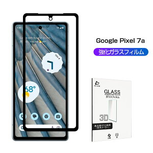 Google Pixel 7a KXtB 3D tیtB KXV[g KXیtB Sʕی X}zʕیtB XN[یtB h~ X}zV[g O[O