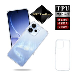 OPPO Reno15 A �X�}�z�ی�P�[�X OPG08 au �X�}�z�J�o�[ OPG08 UQ���o�C�� �\�t�g�P�[�X A601OP Y!mobile TPU���P�[�X �I�b�| ���m�T�[�e�B�[�� �G�[ CPH2801 �������� �a�� ���� �ϏՌ� �����^ �y�� �N���A ��