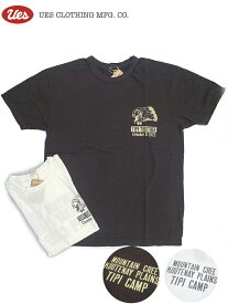 UES(ウエス)　S/S TEE SHIRT "TIPI CAMP" Lot.652309 / 2-Colors Made in JAPAN 【ネコポス便可】