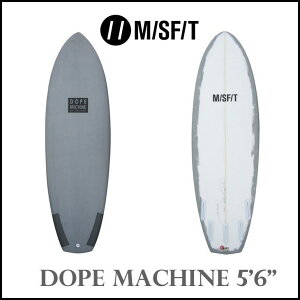 MISFIT T[t{[h ~XtBbg DOPE MACHINE h[v}V[ 5'6" M/SF/T