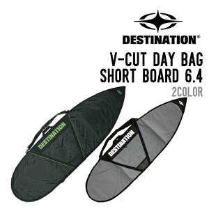 DESTINATION fBXeBl[V V-CUT DAY BAG SHORT BOARD 6'4 fCobN V[g{[h T[t{[h P[X