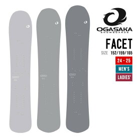 OGASAKA オガサカ 24-25 FACET ファセット 早期予約 2024-2025 スノーボード スプリットボード ユニセックス