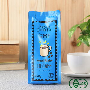�y4/18����I���I�ōő�100%�|�C���g�o�b�N�zBROWN SUGAR 1ST�i�u���E���V���K�[�t�@�[�X�g�j�y�[�p�[�h���b�v�p �I�[�K�j�b�N�R�[�q�[ Good Night -DECAFE- 150g ���L�V�R �J�t�F�C�����X �f�J�t�F