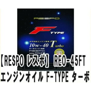 yRESPO X|zyREO-45FT REO-4.5FTz GWIC F-TYPE ^[{ SAE 10W-40 ^[{ΌGWpIC S 4.5L {REO-4.5FT[9981]}