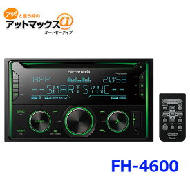 パイオニア FH-4600 カロッツェリアCD/Bluetooth/USB/チューナー・DSPメインユニット