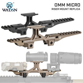 【 WADSN 製 】マイクロドットサイト 対応 IRREGULAR DEFENSE OMM Micro ライザーマウント レプリカ セット レーザーライザー ハイライズ アルミ合金製 | Micro ライザー マウント ベース T1 T-1 T2 T-2 COMP M5 20mm レール ハイマウント ローマウント ハイ ロー