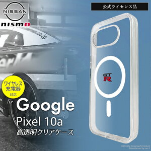 Google Pixel 10a �P�[�X �N���A ���Y �O�[�O���s�N�Z��10a NISSAN �j�X�� �}�O�l�b�g ���� �ϏՌ� �w�ʃN���A ���� ���C�����X�[�d��Ή� MagSafe �}�O�Z�[�t �u���b�N ���S �������C�Z���X �X�|�[�e