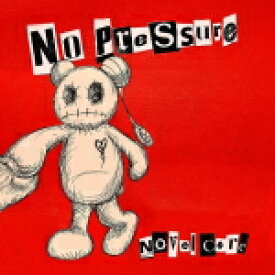 【オリコン加盟店】★初回盤★Blu-ray付■Novel Core　CD+Blu-ray【No Pressure】22/8/3発売【楽ギフ_包装選択】