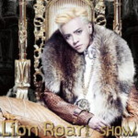 【オリコン加盟店】初回盤[取寄せ]★DVD付■送料無料■SHOW　CD+DVD【Lion Roar 獅子吼】14/3/12発売【楽ギフ_包装選択】